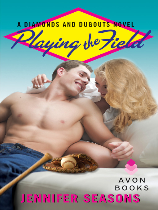 Title details for Playing the Field by Jennifer Seasons - Wait list